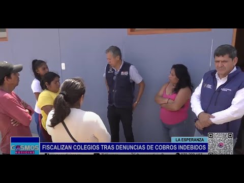 Trujillo: fiscalizan colegios tras denuncias de cobros indebidos