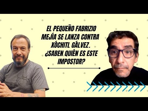 El pequeño Fabrizio Mejía se lanza contra Xóchitl Gálvez. ¿Saben quién es este impostor?