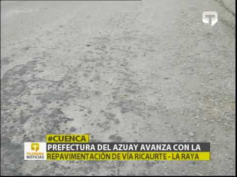 Prefectura del Azuay avanza con la repavimentación de vía Ricaurte - La Raya