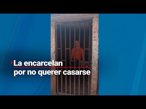 ¡QUÉ CORAJE! La metieron a la cárcel por no casarse, además, deberá pagar una multa