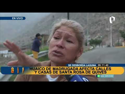 Santa Rosa de Quives: calles y viviendas afectadas tras el desborde de la laguna Yarcan
