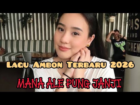 Lagu Ambon Terbaru 2026 / Mana Ale Pung Janji