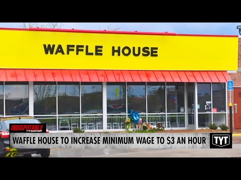 Waffle House Raises Minimum Wage To Whopping $3 An Hour In Their 'Largest' Investment
