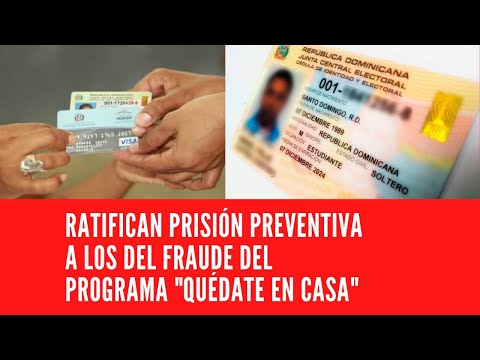 RATIFICAN PRISIÓN PREVENTIVA A LOS DEL FRAUDE DEL PROGRAMA QUÉDATE EN CASA