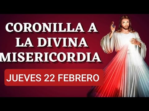 ? CORONILLA DE LA DIVINA MISERICORDIA HOY JUEVES 22 DE FEBRERO 2024 ?