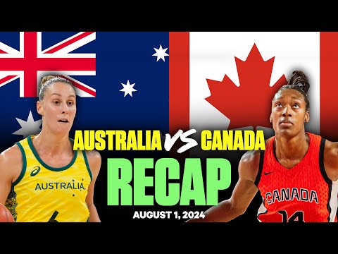 Australia Vs. Canada Recap | Paris 2024 Basketball Reaction & Analysis