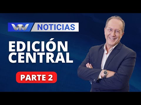 VTV Noticias | Edición Central 27/02: parte 2