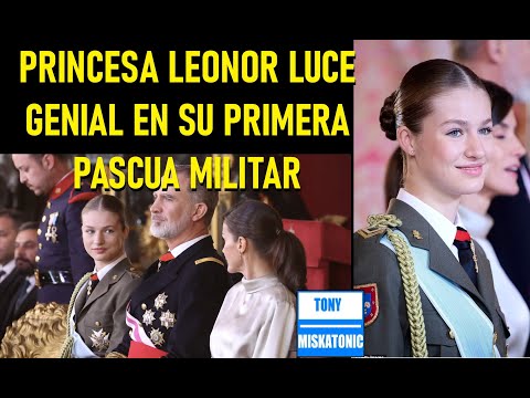 PRINCESA LEONOR APARECE CON ROPA MILITAR EN SU PRIMERA PASCUA MILITAR JUNTO AFELIPE VI Y LETIZIA