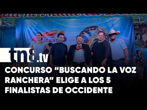 Concurso Buscando la Voz Ranchera elige a los 5 finalistas de Chinandega - Nicaragua