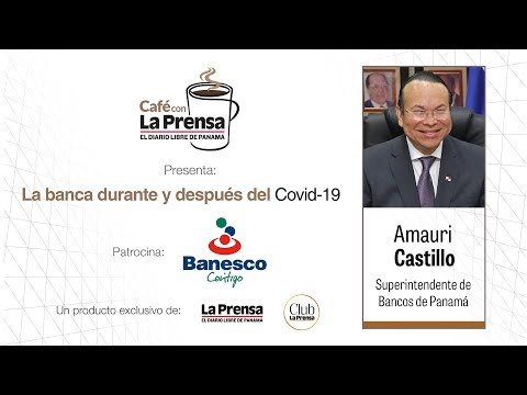 Café con La Prensa: La banca durante y después del Covid-19