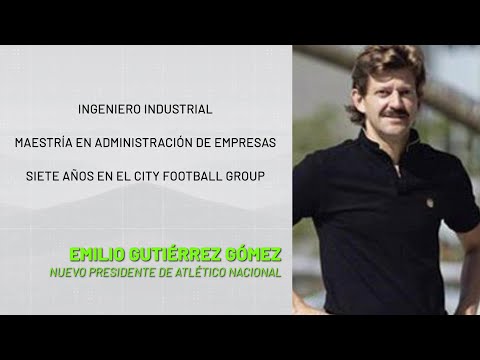 Emilio Gutiérrez, nuevo presidente de Atlético Nacional - Teleantioquia Noticias