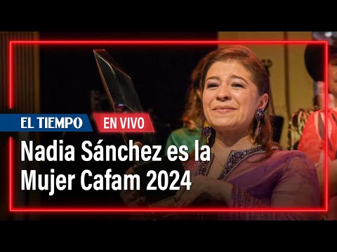 Nadia Sánchez, la ganadora del Premio a la Mujer Cafam 2024 | El Tiempo