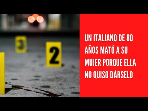 Un italiano de 80 años mató a su mujer porque ella no quiso dárselo