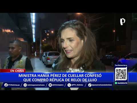 Ministra Hania Pérez de Cuéllar revela que tiene un Rolex réplica que compró en China