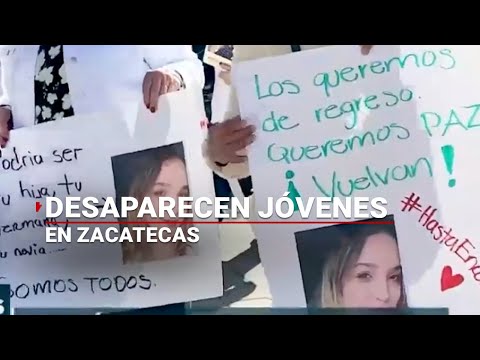 Vivos se los llevaron, vivos los queremos | DESAPARECIERON en plena Navidad en Zacatecas