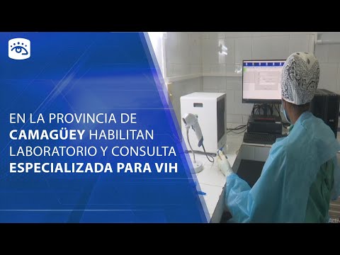 Cuba - Habilitan nuevo laboratorio especializado para tratar el VIH en  Camagüey