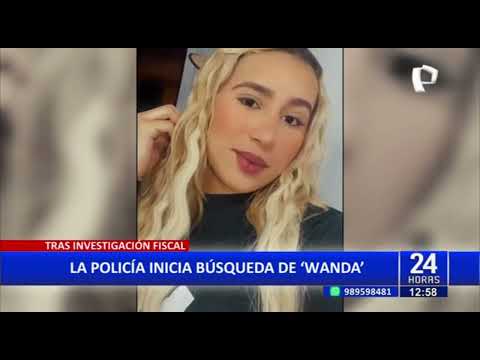 PNP inicia búsqueda de Wanda de Valle tras investigación fiscal