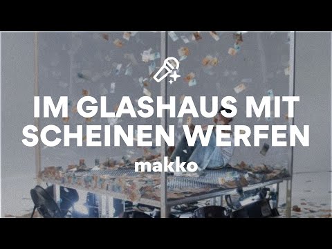 makko, IM GLASHAUS MIT SCHEINEN WERFEN (/Lyrics)