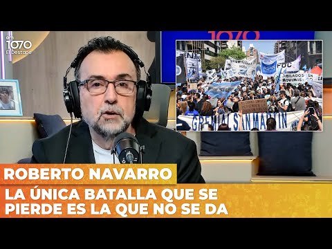 LA ÚNICA BATALLA QUE SE PIERDE ES LA QUE NO SE DA | Editorial de Roberto Navarro