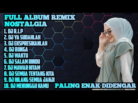 FULL ALBUM REMIX NOSTALGIA 2022||DJ Bondan Prakoso - Tipe x - Peterpan