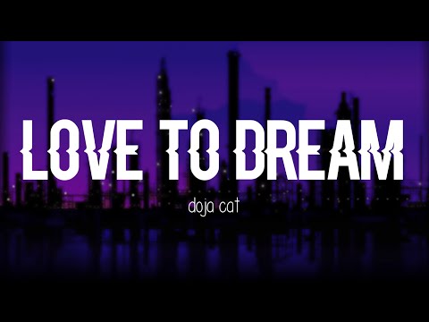 Doja Cat - Love To Dream (Clean Lyrics)