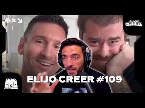 ELIJO CREER #109 | EL SHOW DE VICES, MESSI Y LOS VIEJOS MEADOS