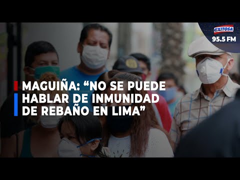 ??Ciro Maguiña: Todavía no se puede hablar inmunidad de rebaño en Lima