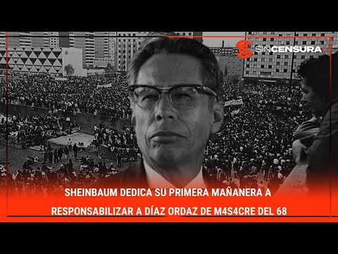 #Sheinbaum DEDICA su primera #mañanera a RESPONSABILIZAR a #DiazOrdaz de M4S4CR? del 68