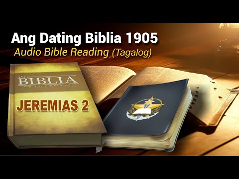 Jeremias 2 (Ang Dating Biblia 1905) Audio Bible Reading - Tagalog