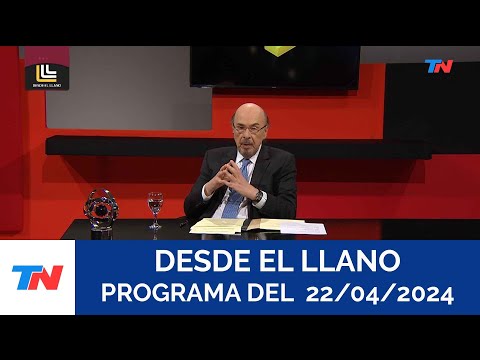 DESDE EL LLANO (Programa completo del 22/04/2024)