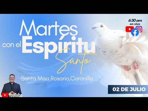 EN VIVOMARTES DEL ESPÍRITU SANTO I SANTA MISA, ROSARIO Y CORONILLA I PadreOscarDeLaVega