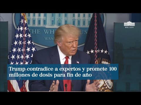 Trump contradice a expertos y promete 100 millones de dosis para fin de año