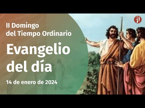Evangelio -  Juan 1, 35-42 (14/01/2024)
