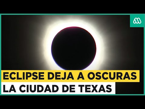 Eclipse solar total deja a oscuras ciudad en Texas