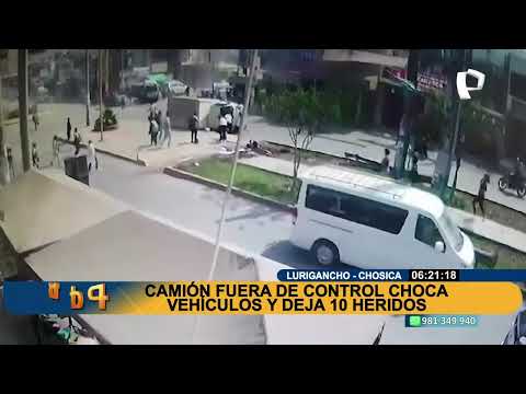 Chosica: camión fuera de control choca contra vehículos y deja 10 heridos
