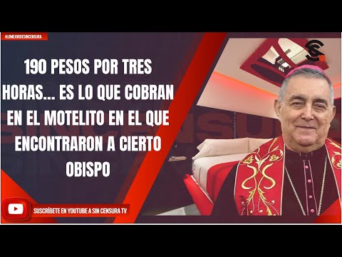 190 PESOS POR TRES HORAS… ES LO QUE COBRAN EN EL MOTELITO EN EL QUE ENCONTRARON A CIERTO OBISPO