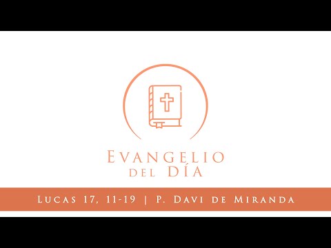 Evangelio del día - San Lucas 17, 11-19 | 11 de Noviembre 2020