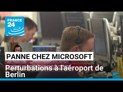 Panne chez Microsoft : le trafic a repris progressivement à l'aéroport de Berlin • FRANCE 24