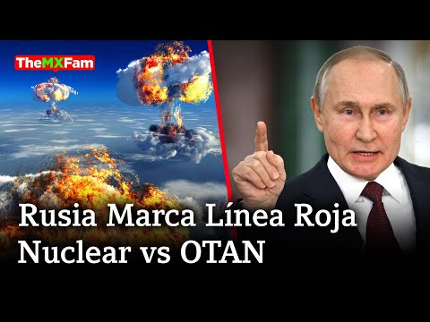 Rusia Lanza Una Línea Roja Nuclear Vs la OTAN: Una Escalada Inminente? | TheMXFam