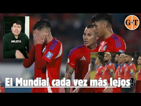 CHILE SE ALEJA DEL MUNDIAL 2026 Y DA POR PERDIDA LA ELIMINATORIA?