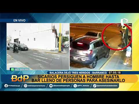Barranco: sicarios persiguen a hombre hasta bar lleno de personas para asesinarlo