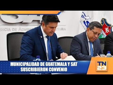 Municipalidad de Guatemala y SAT suscribieron convenio