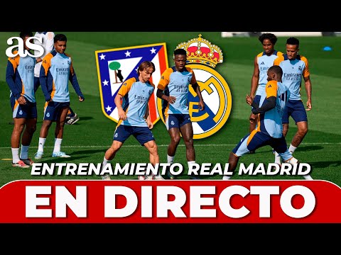 ENTRENAMIENTO del REAL MADRID, EN DIRECTO | PREVIA del DERBI contra el ATLÉTICO DE MADRID