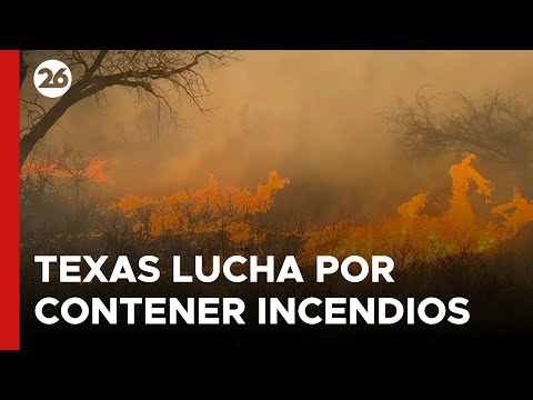 EEUU | Texas lucha por contener incendios ante la amenaza de fuertes vientos
