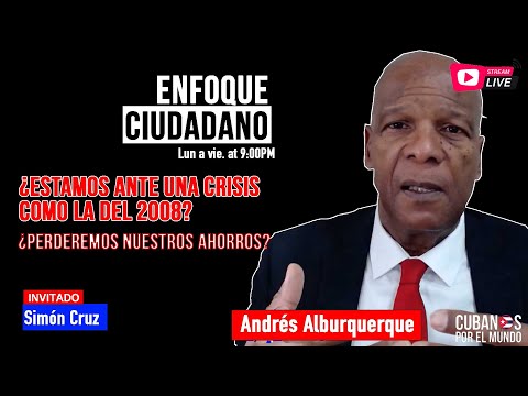 #EnVivo | #EnfoqueCiudadano con Andrés Alburquerque: ¿Estamos ante una crisis como la del 2008?