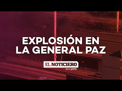 EXPLOSIÓN EN LA GENERAL PAZ: estalló un tanque de GNC y se sintió a varios kilómetros