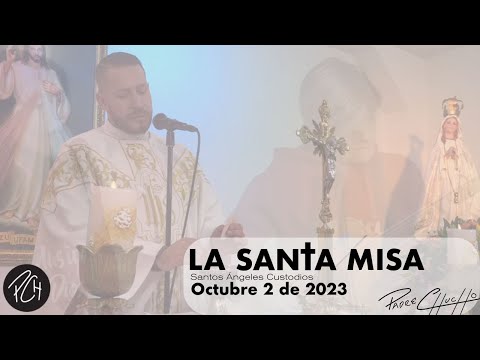 Padre Chucho - La Santa Misa (Lunes 2 de octubre)