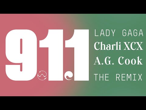 Lady Gaga - 911 - Charli XCX & A.G. Cook Remix (Lyrics Video)