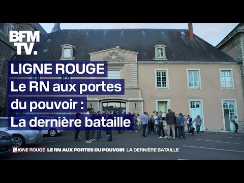 LIGNE ROUGE - Le RN aux portes du pouvoir: la dernière bataille