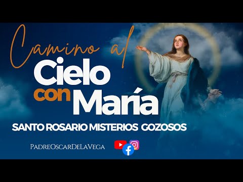 Santo Rosario por el inicio de Semana Misterios GozososRosario a la Virgen María